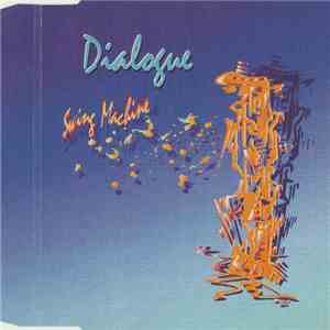 Dialogue  - Swing Machine
