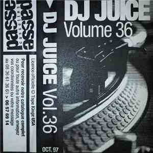 DJ Juice - Volume #36