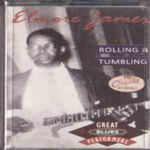 Elmore James - Rolling & Tumbling: 16 Greatest Hits