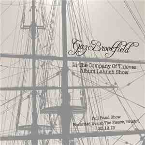 Gaz Brookfield - Live At The Fleece, Bristol, 20​.​12​.​13. In The Company  ...