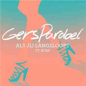 Gers Pardoel Ft. Boef - Als Jij Langsloopt