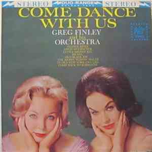 Greg Finley And His Orchestra - Come Dance With Us