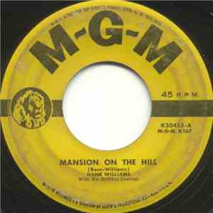 Hank Williams With His Drifting Cowboys - Mansion On The Hill / Wealth Won't Save Your Soul