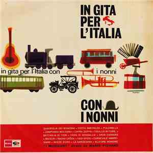 I Musicant Diretti Da Mario Piovano - In Giro Per L'Italia Con I Nonni...