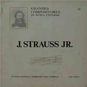 J. Strauss Jr. - Grandes Compositores Da Música Universal - J. Strauss Jr.