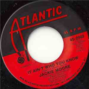 Jackie Moore - It Ain't Who You Know / They Tell Me Of An Uncloudy Day