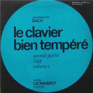 Jean-Sébastian Bach / Gustav Leonhardt - Le Clavier Bien Tempéré (Seconde P ...