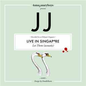 jj  - Let Them (Acoustic) - Recorded Live In Singapore