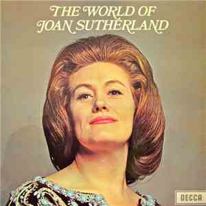 Joan Sutherland - The World Of Joan Sutherland
