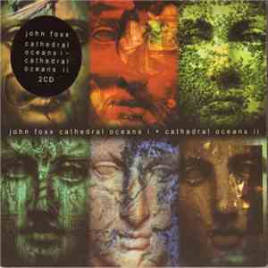 John Foxx - Cathedral Oceans I + Cathedral Oceans II