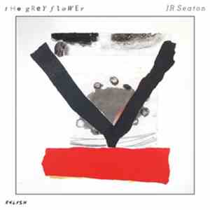 JR Seaton - The Grey Flower