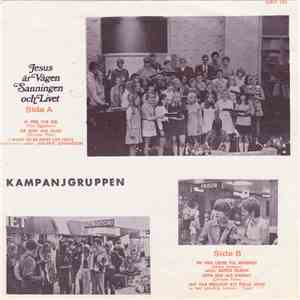 Kampanjgruppen - Jesus Är Vägen Sanningen Och Livet