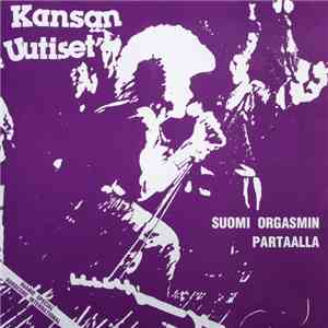 Kansan Uutiset - Suomi Orgasmin Partaalla