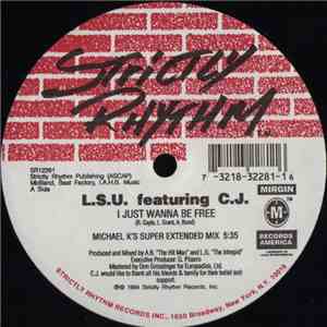 L.S.U.  Featuring C.J. - I Just Wanna Be Free