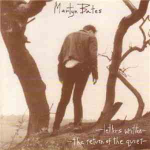 Martyn Bates - Letters Written - The Return Of The Quiet