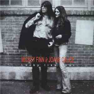 Mickey Finn & Joane Calice - Lucky Like That