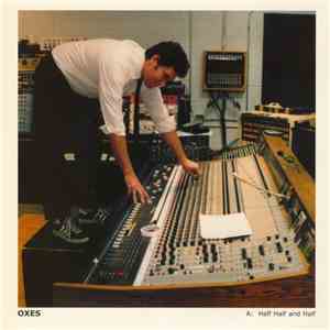 Oxes - Half Half And Half / Everlong