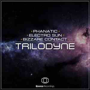 Phanatic & Electro Sun  & Bizzare Contact - Trilodyne