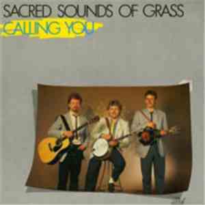 Sacred Sounds Of Grass - Calling You