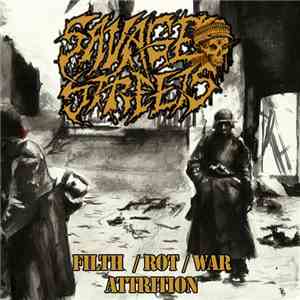 Savage Streets - Filth / Rot / War / Attrition