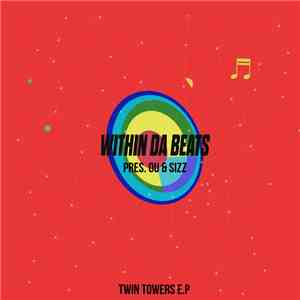 Sizz, OU, Within Da Beats - Twin Towers E.P