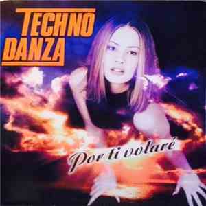 Techno Danza - Por Ti Volaré