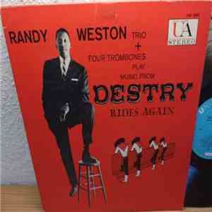 The Randy Weston Trio + Four Trombones - Music From Destry Rides Again