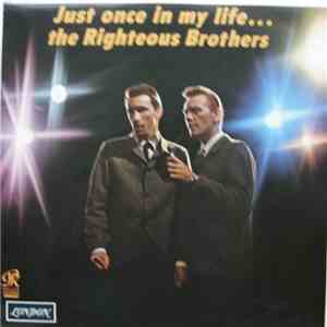 The Righteous Brothers - Just Once In My Life