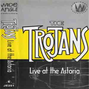 The Trojans - Live At The Astoria