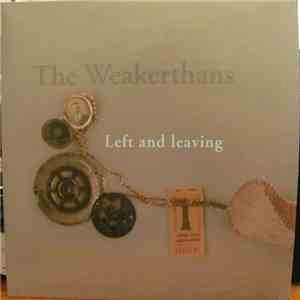 The Weakerthans - Left And Leaving
