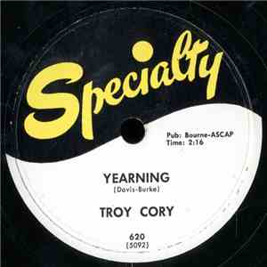 Troy Cory - Yearning / I'm Just A Lost Ball In High Weeds
