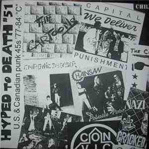 Various - Hyped To Death #51: U.S. And Canadian Punk 45s: '77-84: 