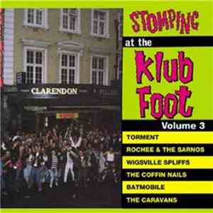 Various - Stomping At The Klub Foot Volume 3