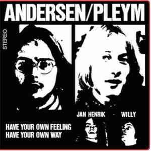 Andersen / Pleym - Have Your Own Feeling, Have Your Own Way