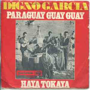 Digno Garcia - Paraguay Guay Guay / Hya Tokaya