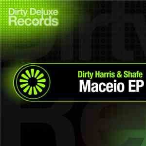 Dirty Harris & Shafe - Maceio EP