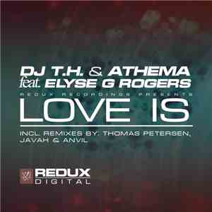 DJ T.H. & Athema Feat. Elyse G. Rogers - Love Is