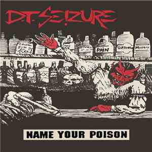 D.T. Seizure - Name Your Poison