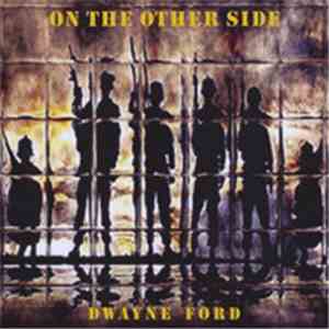 Dwayne Ford - On The Other Side