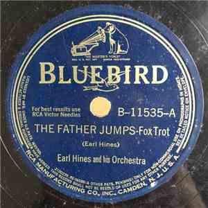 Earl Hines And His Orchestra - The Father Jumps / The Jitney Man