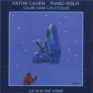 Faton Cahen - Piano Solo (Calme Dans Les Etoiles = Calm In The Stars)