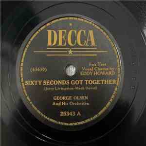 George Olsen And His Orchestra - Sixty Seconds Got Together