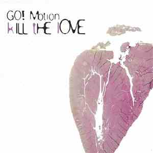 Go! Motion - Kill The Love