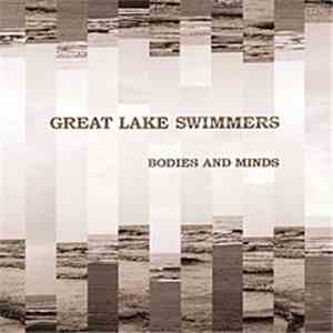 Great Lake Swimmers - Bodies And Minds