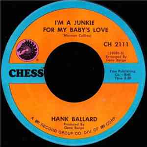 Hank Ballard - I'm A Junkie For My Baby's Love / Love, Why Is It Taking You So Long?