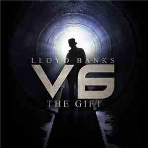Lloyd Banks - V6 - The Gift