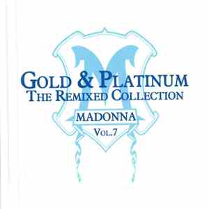 Madonna - Gold & Platinum The Remixed Collection Vol.7 CD