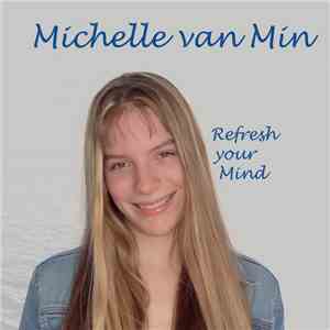 Michelle van Min - Refresh Your Mind
