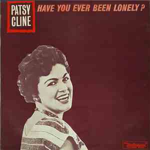 Patsy Cline - Have You Ever Been Lonely?