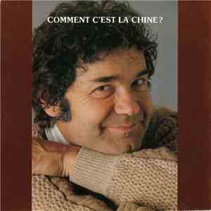 Pierre Perret  - Comment C'est La Chine?